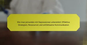 Wie man jemanden mit Depressionen unterstützt: Effektive Strategien, Ressourcen und einfühlsame Kommunikation